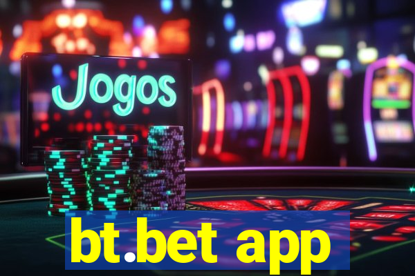 bt.bet app